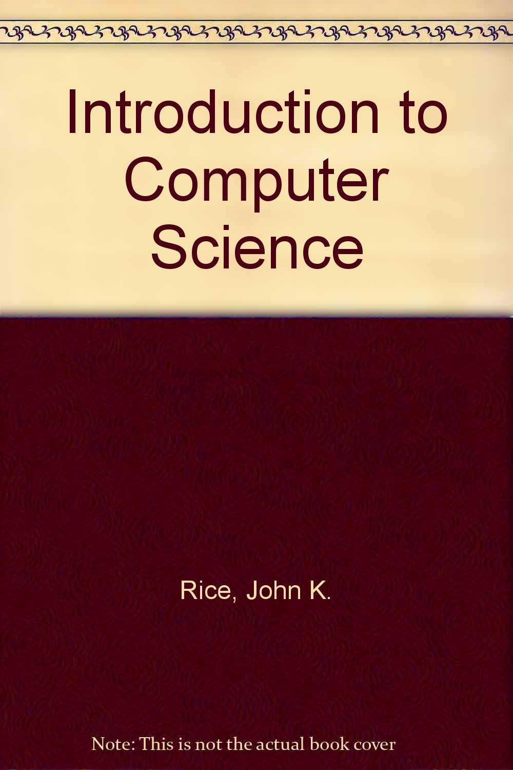 Introduction to Computer Science Rice, John K., Rice, John R. Amazon