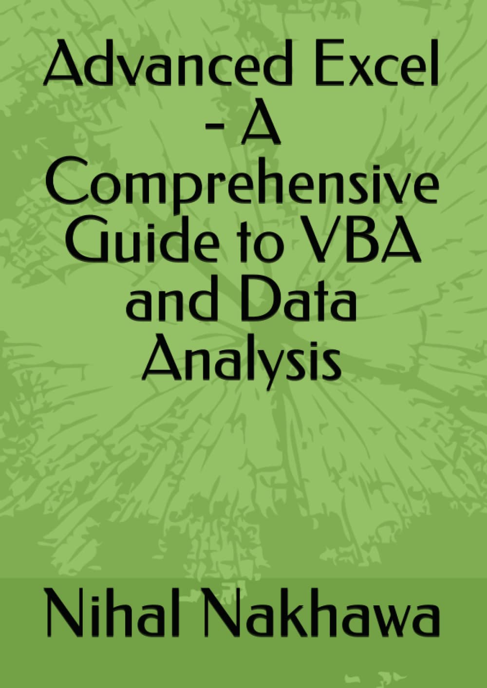 Advanced Excel - A Comprehensive Guide to VBA and Data Analysis