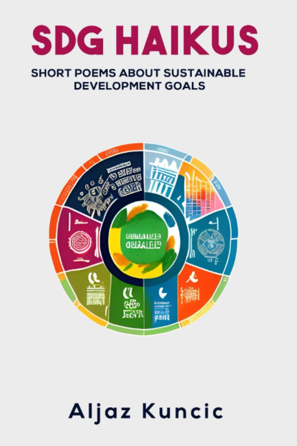 SDG Haikus: Short Poems About Sustainable Development Goals