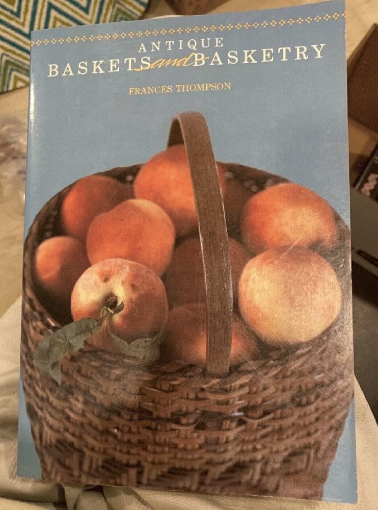 洋書 BASKETRY ROUND UP 1991 Amazon.co.jp: Antique Baskets and Basketry : Thompson, Frances: 洋書