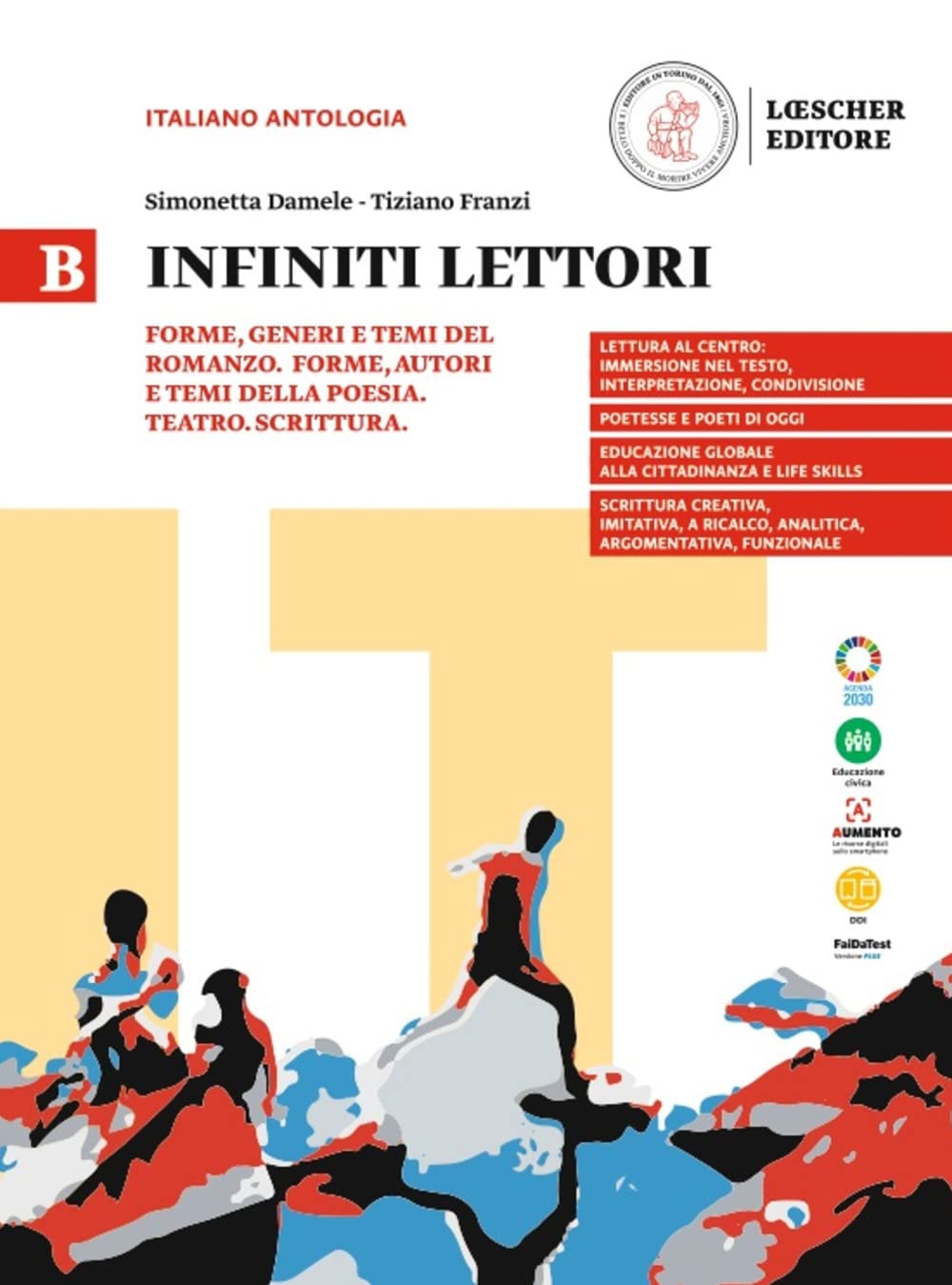 Infiniti Lettori. B. Forme, Generi E Temi Del Romanzo. Forme, Generi E Temi Della Poesia. Teatro. Scrittura. Per Le Scuole Superiori - 4