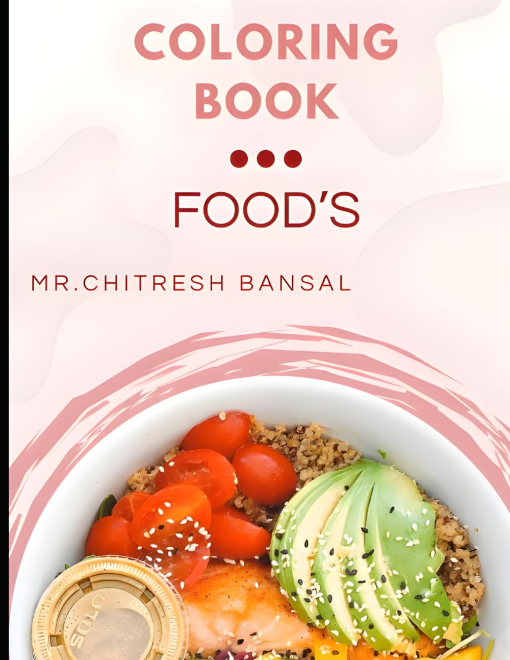 Cute and Fun Food Coloring Book for Kids Tasty Treats Coloring Book for Kids Food Fun Coloring Book for Kids