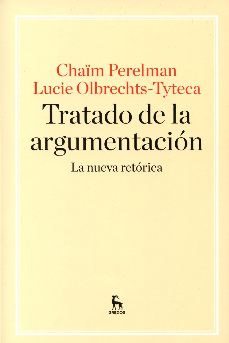 Tratado de la argumentación. La Nueva Retórica (Manuales)