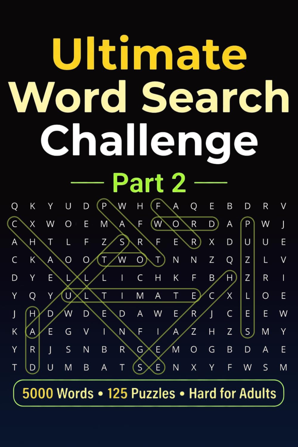Ultimate Word Search Challenge – Part 2: 5000 Words | 125 More Challenging Puzzles for Adults