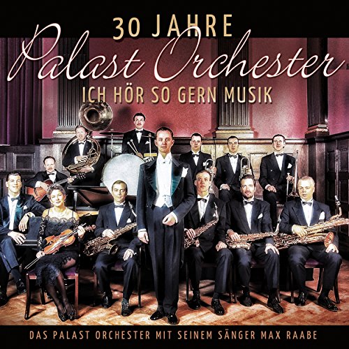 Palast Orchester & Max Raabe