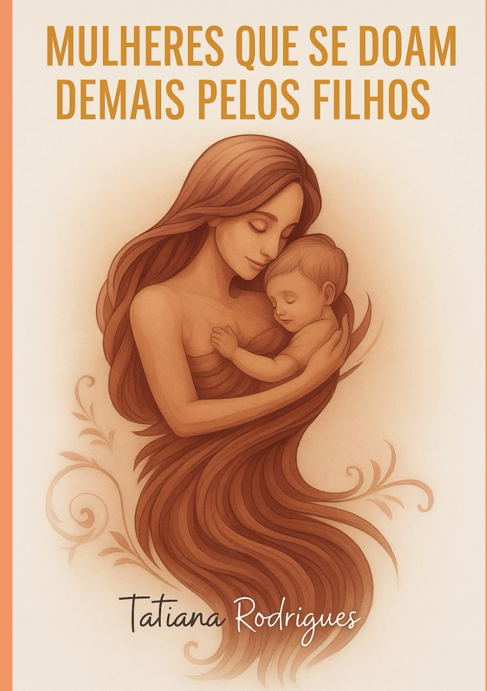 Mulheres que se doam demais pelos filhos