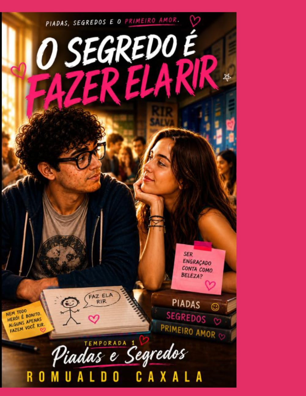 O SEGREDO É FAZER ELA RIR ATÉ ESQUECER: Que Você É Feio
