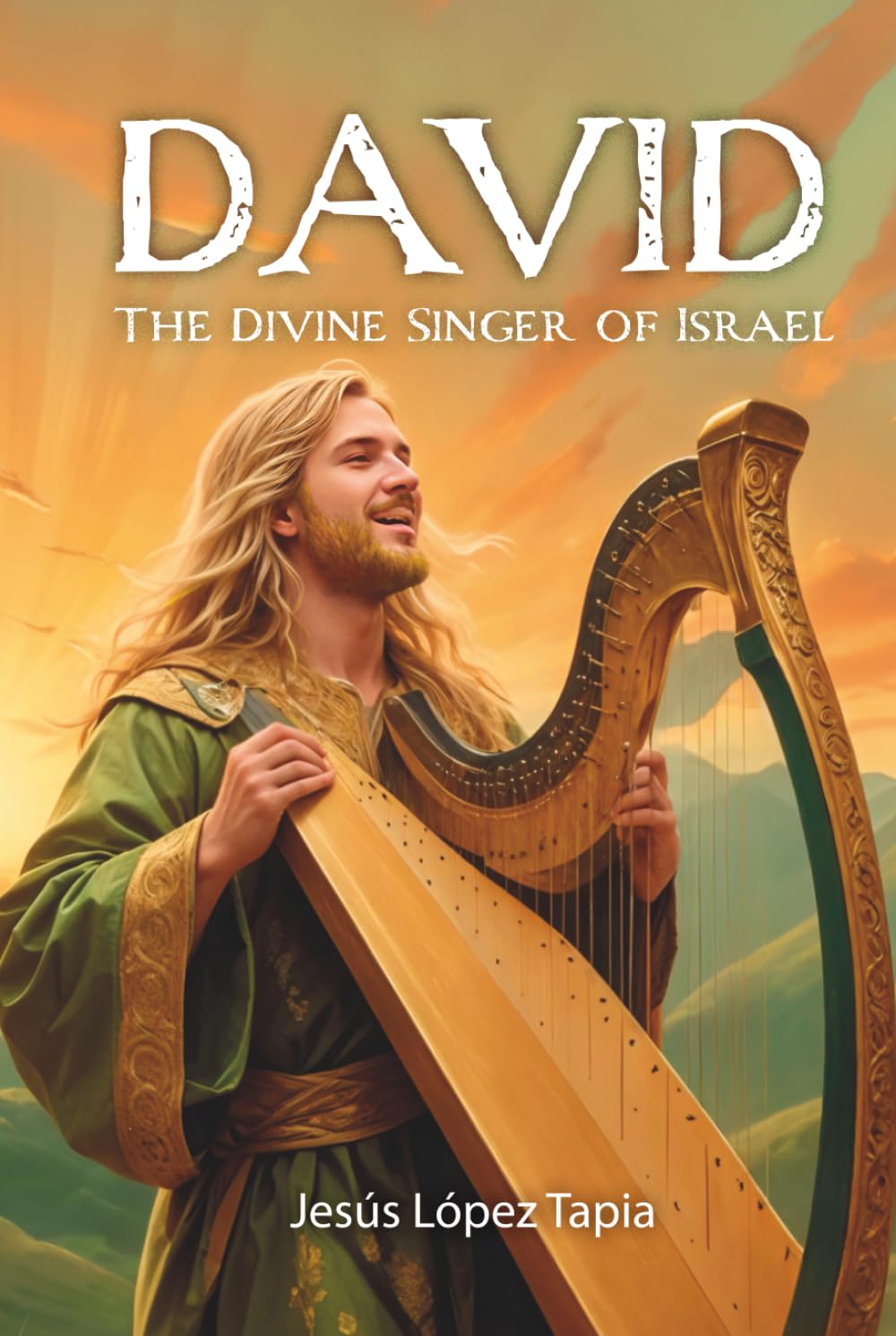 DAVID: the divine singer of Israel