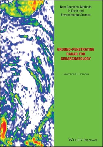 Ground-penetrating Radar for Geoarchaeology (Analytical Methods in Earth and Environmental Science)