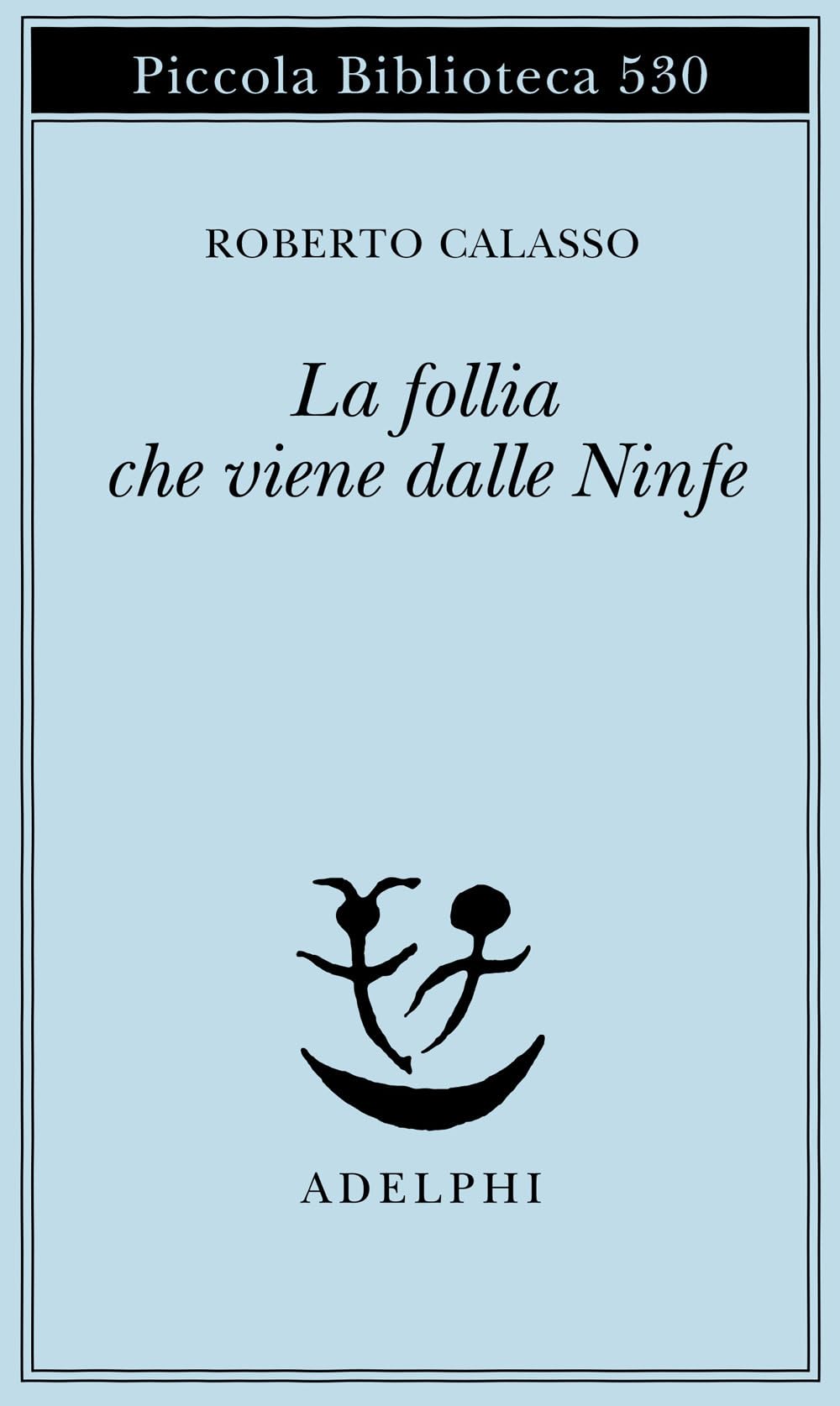 La follia che viene dalle Ninfe