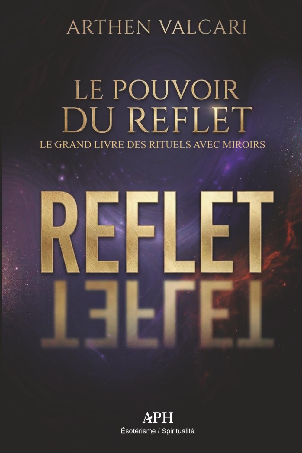 Le Pouvoir du Reflet: Le Grand Livre des Rituels avec Miroirs