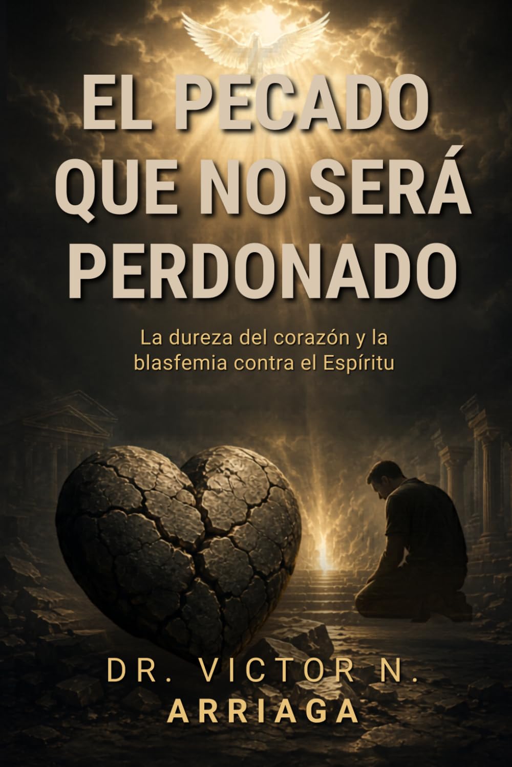 EL PECADO QUE NO SERÁ PERDONADO: La dureza del corazón y la blasfemia contra el Espíritu