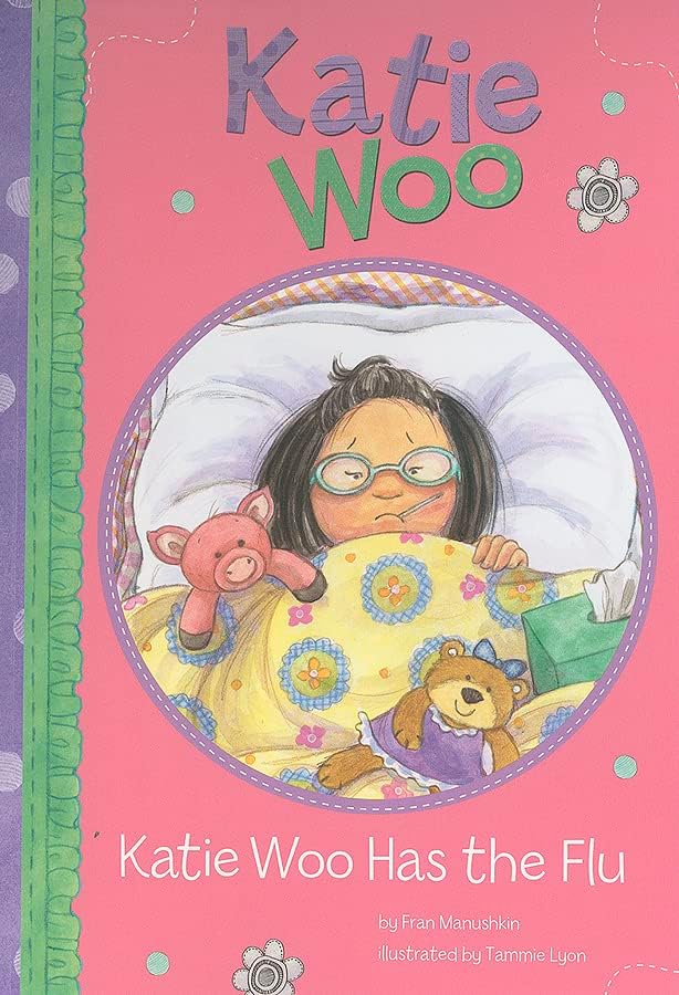 Katie Woo Has the Flu