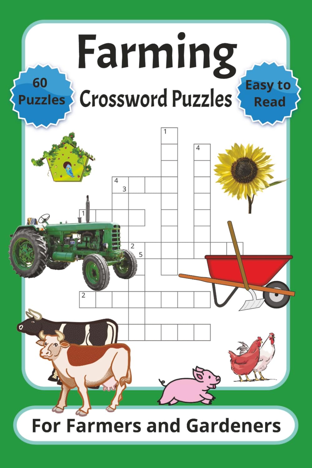 Farming Crossword Puzzle Book for Farmers and Gardeners: Crosswords with Easy to Read Print about Farm Animals, Machinery, Crops and More | 6x9 Inches ... Fun about Veggies Fruits Grains and Animals