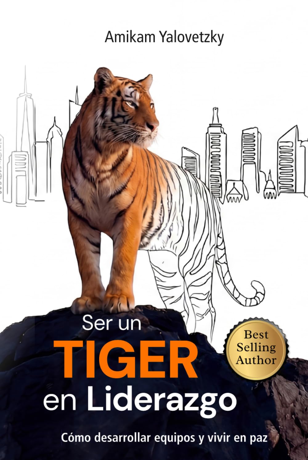 Ser un Tiger en Liderazgo: Cómo desarrollar equipos y vivir en paz