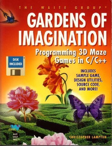 Gardens of Imagination/Programming 3d Maze Games in C/C++/Book and Disk ...