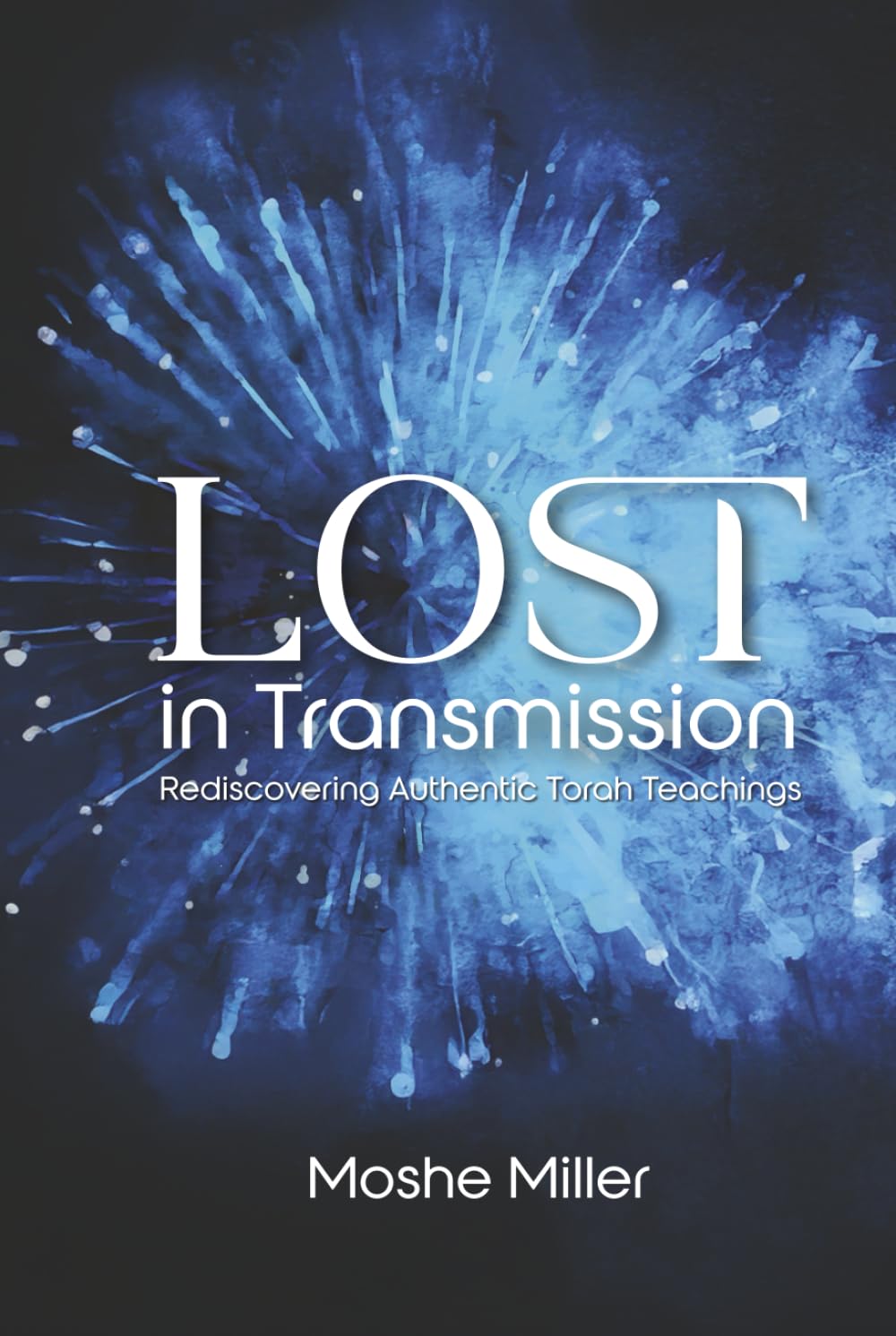 Lost in Transmission: Rediscovering Authentic Torah Teachings