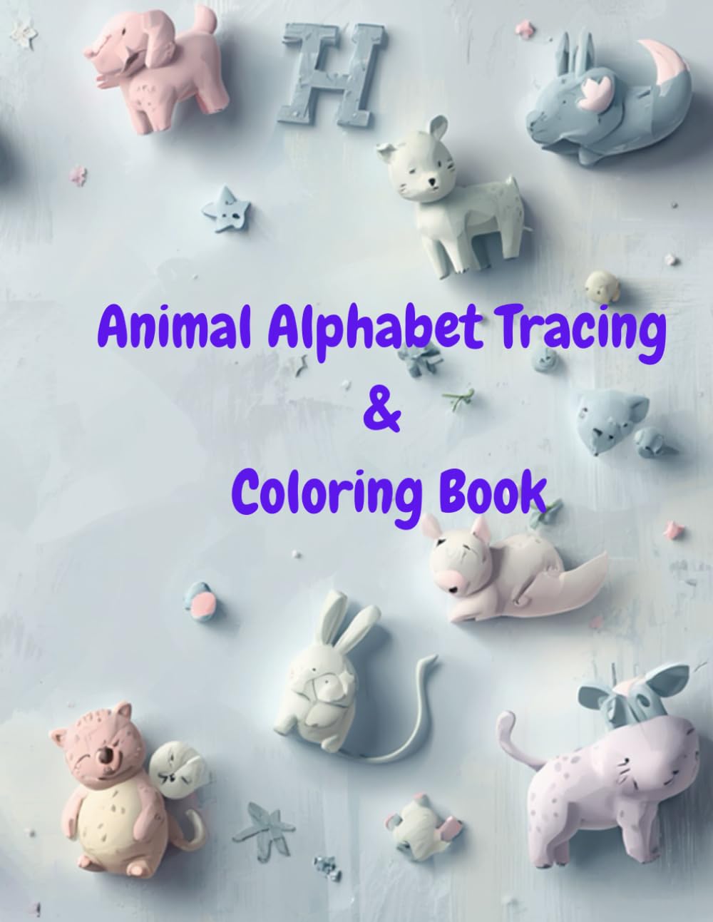 Animal Alphabet Tracing & Coloring Book: Letter Tracing, Handwriting Practice, and Coloring Pages A–Z for Preschool Kids