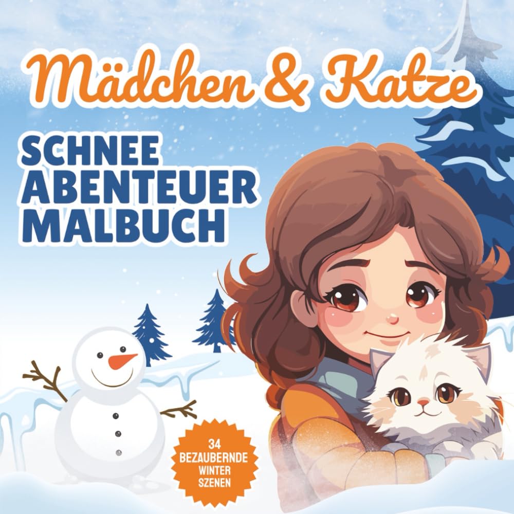 Madchen und Katze im Schnee-Abenteuer Malbuch: Schneetage mit meiner Katze | katze mädchen freundschaft | 34 Einzigartige Illustrationen | 8.5x8.5"