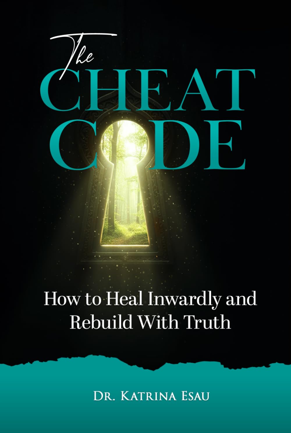 The Cheat Code: How to Heal Inwardly & Rebuild With Truth