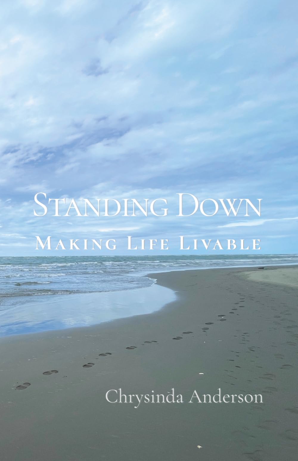 Standing Down: Making Life Livable