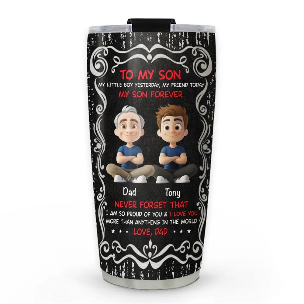 To My Son My Little Boy Yesterday My Friend Today My Son Forever Customized 20oz Tumbler Gift For
