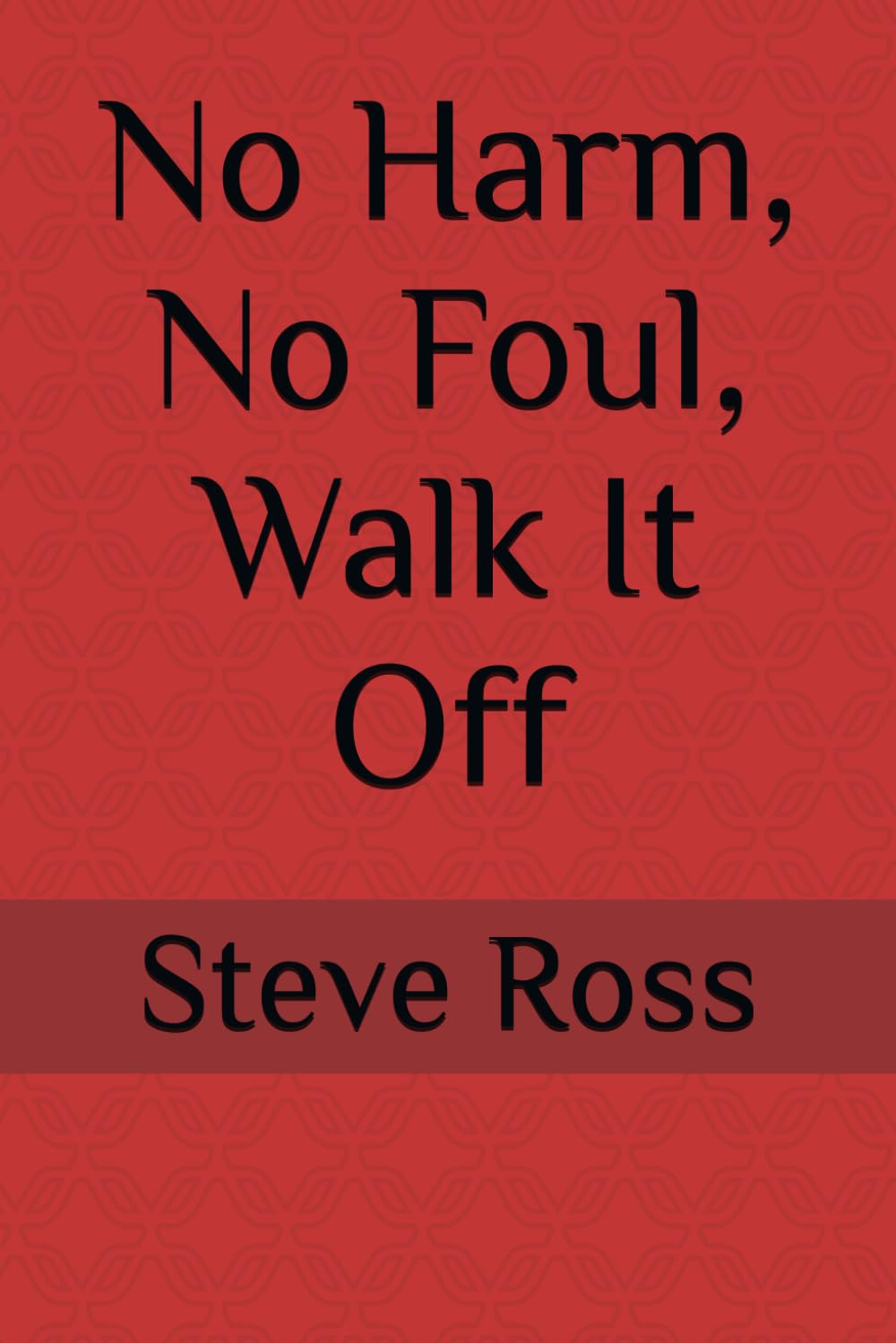 No Harm, No Foul, Walk It Off