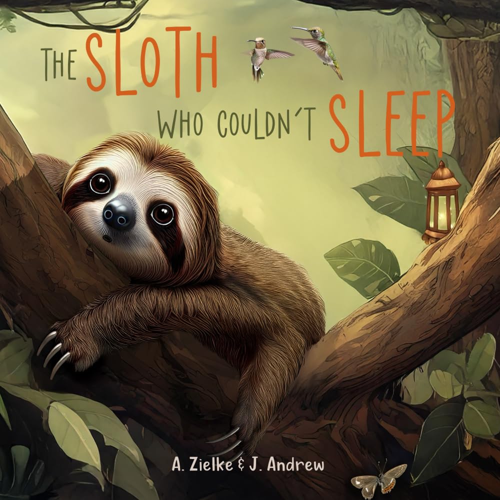 The Sloth Who Couldn't Sleep (Curious Claw: Nature's Little Lessons)