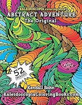 Abstract Adventure: A Kaleidoscopia Coloring Book: The Original