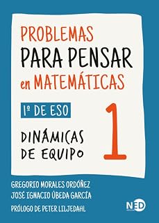 Problemas para pensar en matemáticas 1 : dinámicas de equipo