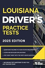 Louisiana Driver’s Practice Tests: +360 Driving Test Questions To Help You Ace Your DMV Exam. (Practice Driving Tests)