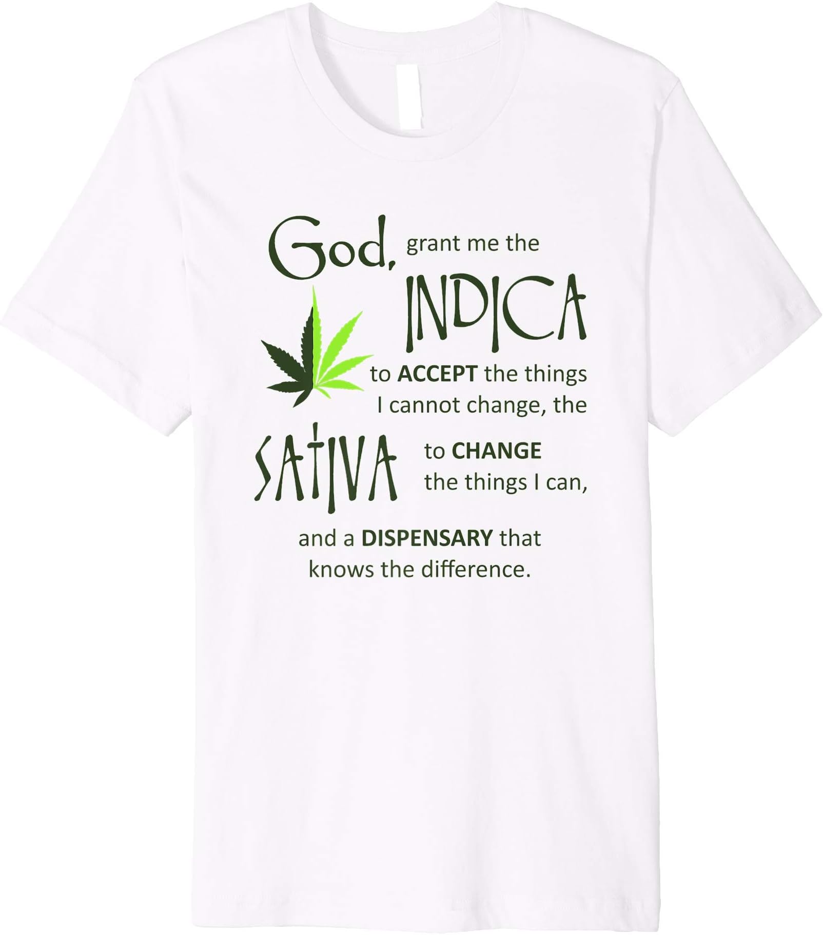 God grant me Sativa and Indica T-Shirt Popular Gift Idea Premium T-Shirt