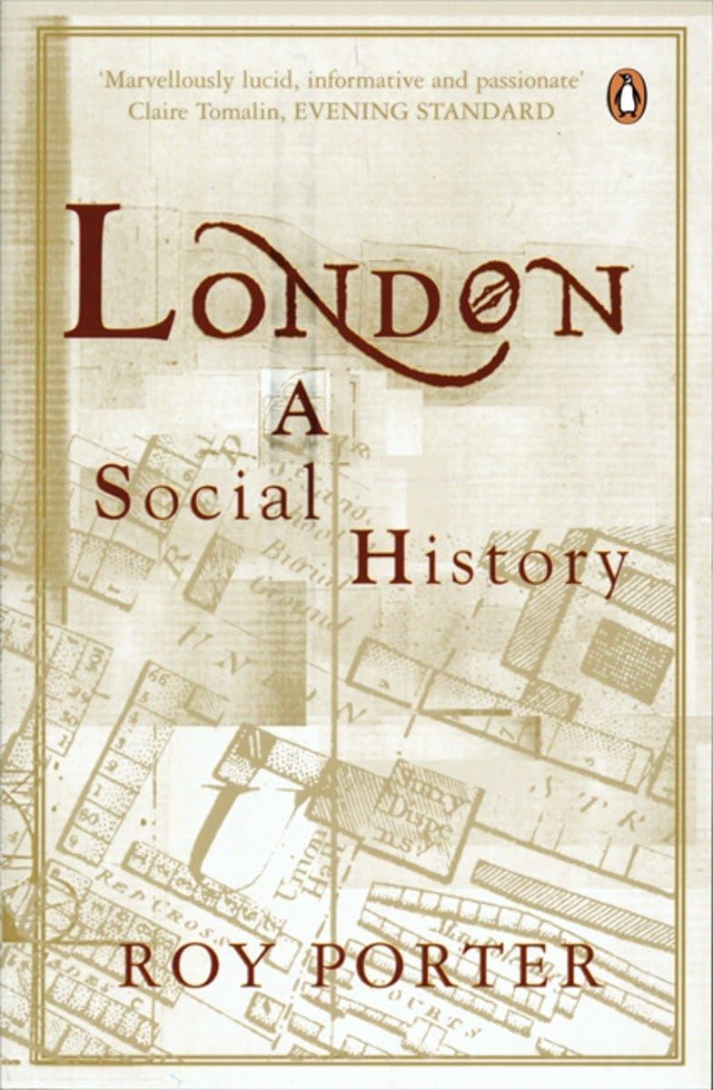 London A Social History A Social History by Roy Porter (Paperback Book)