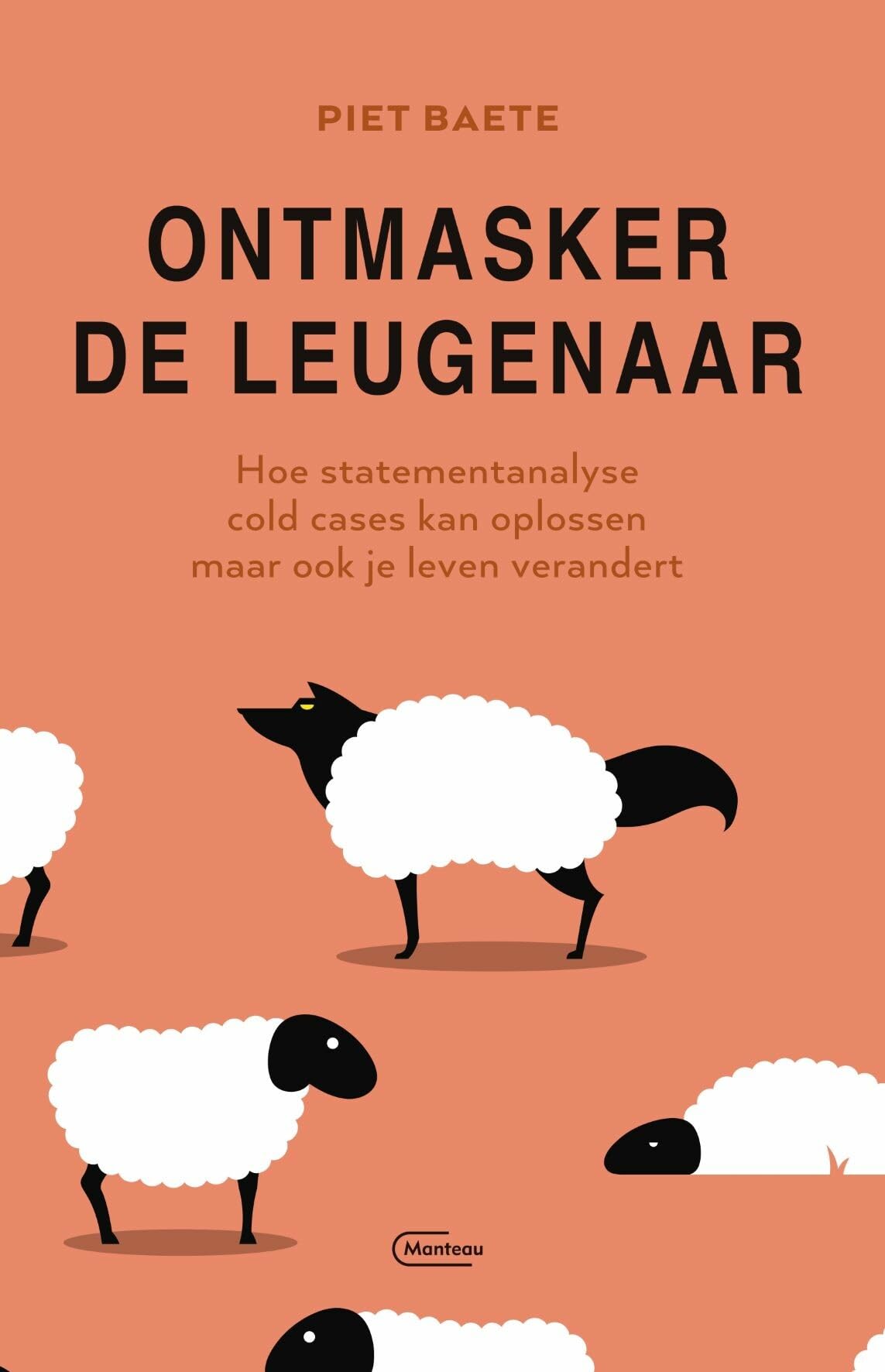 Ontmasker de leugenaar: hoe statementanalyse cold cases kan oplossen maar ook je leven verandert
