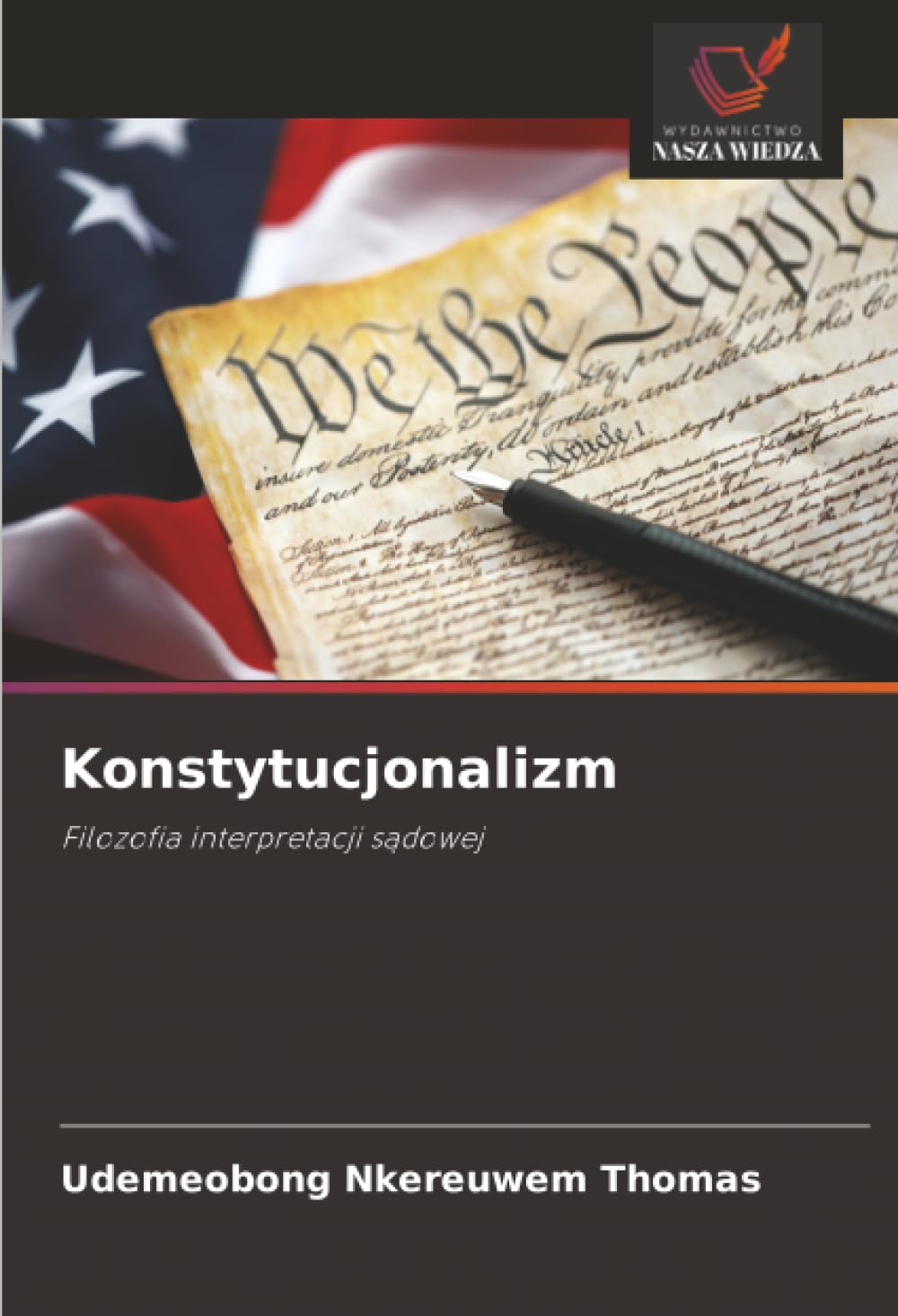 Konstytucjonalizm: Filozofia interpretacji s¿dowej