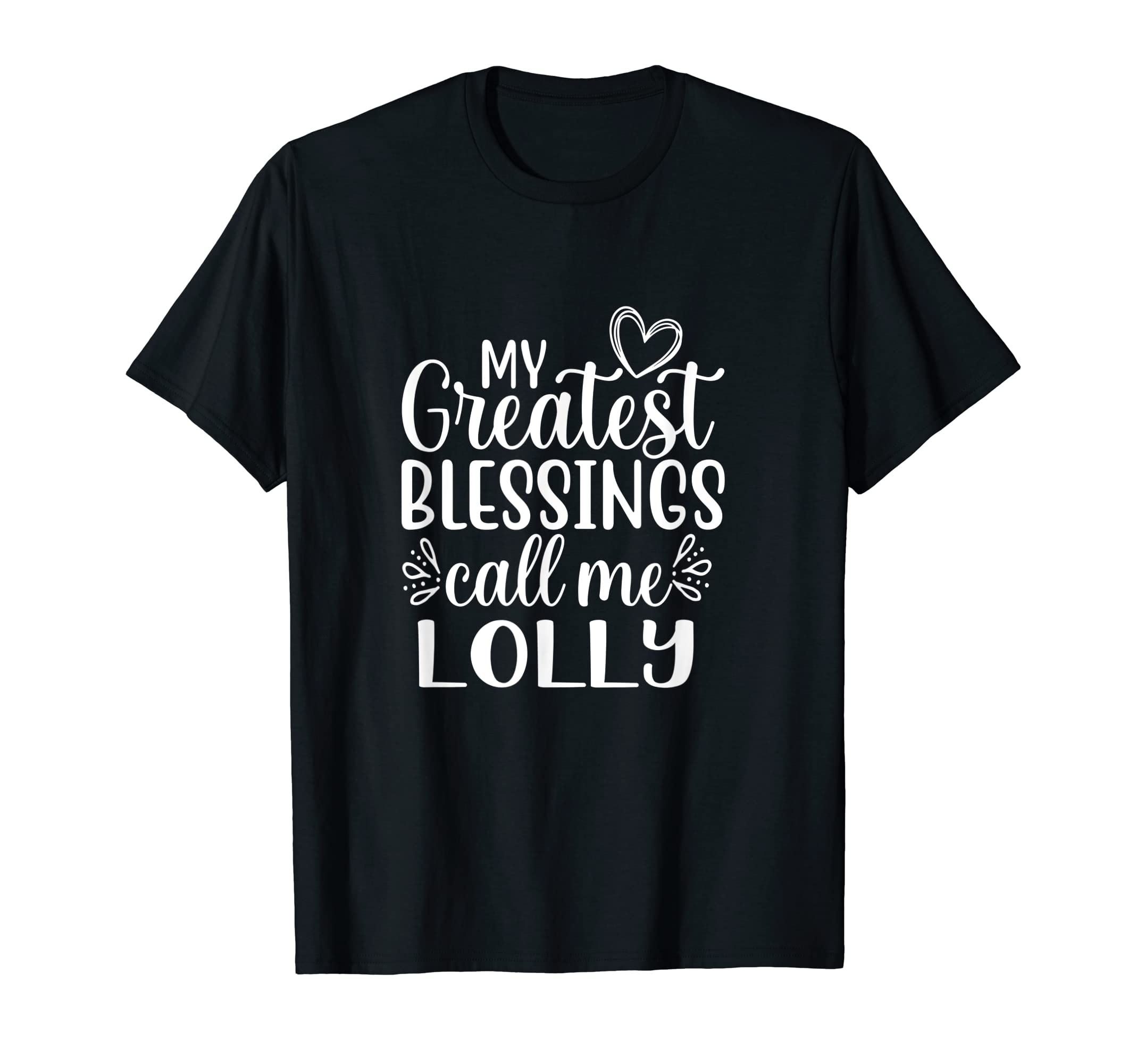 My Greatest Blessings Call Me Lolly Grandmother Grandma T-Shirt