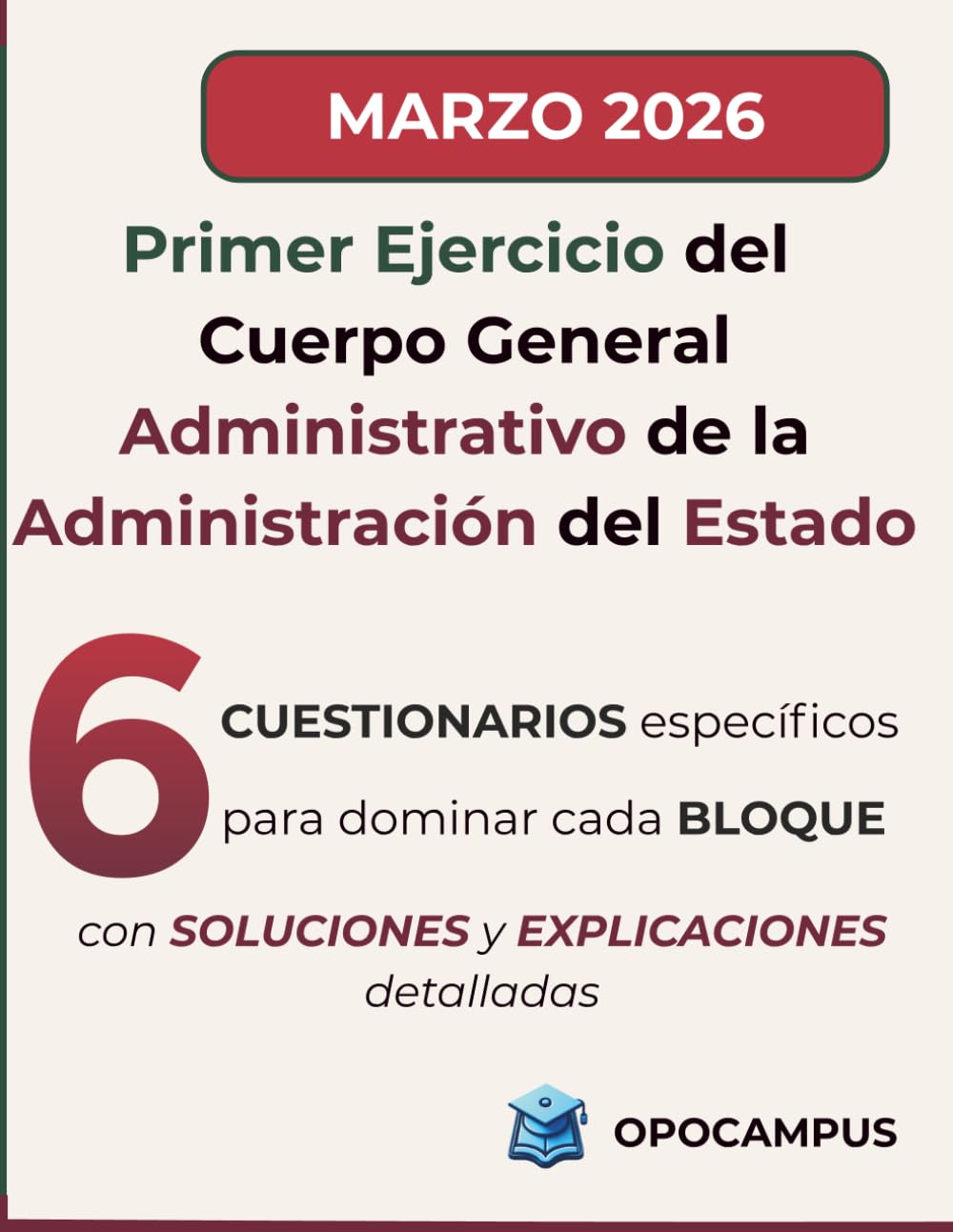 Test Administrativo del Estado (C1 AGE): 600 preguntas tipo test por bloques: Seis cuestionarios específicos para el primer ejercicio con respuestas comentadas y fundamentación jurídica