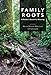 Family Roots: A Mother's Search for Meaning