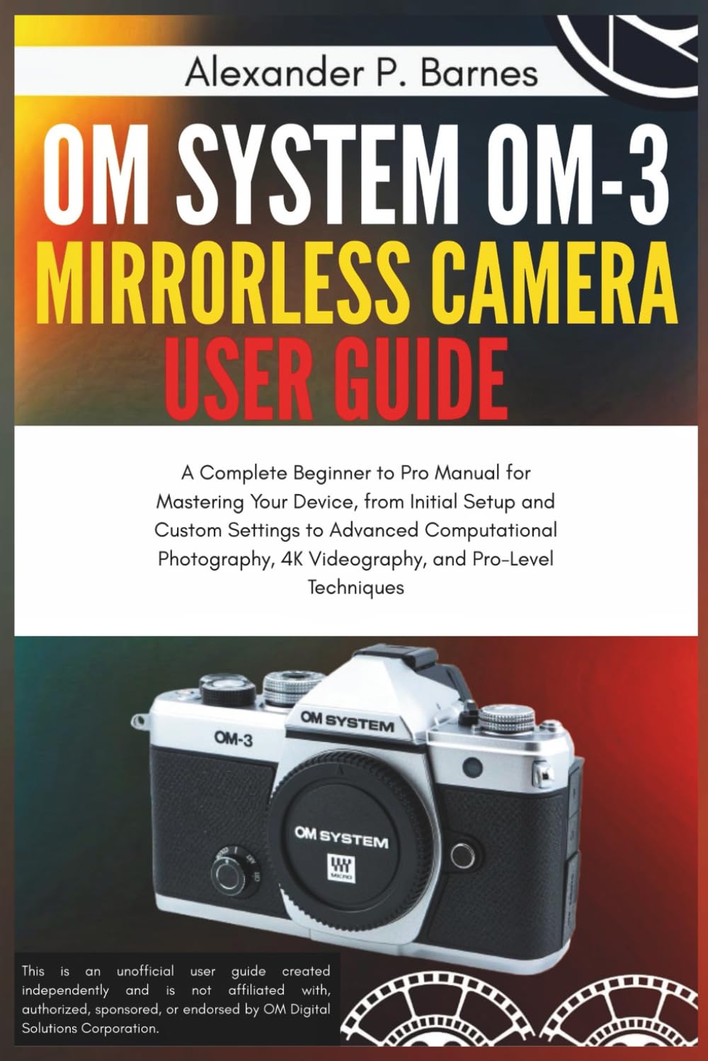Guide OM System OM-1 Camera manuel complet débutant à pro