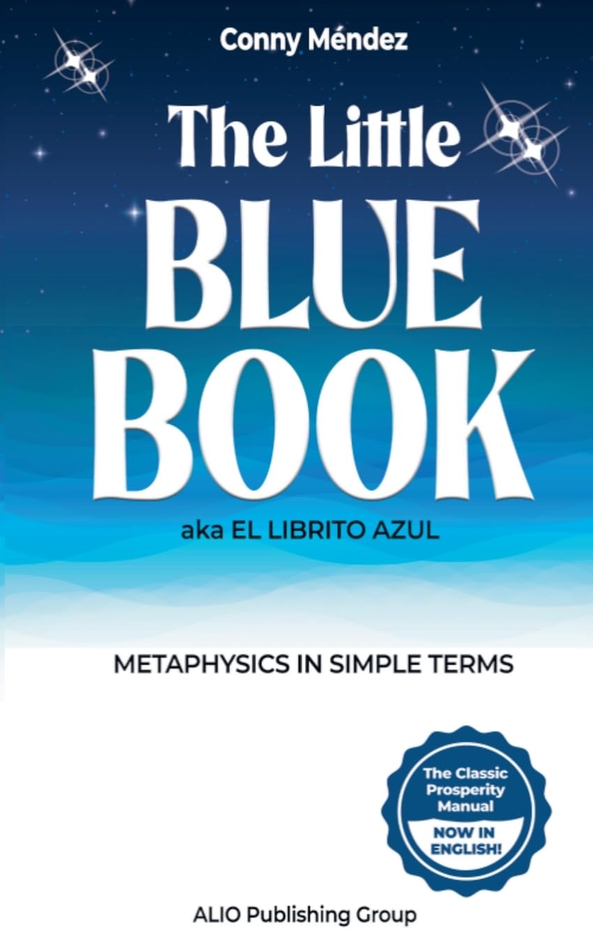 The Little Blue Book aka El Librito Azul: Metaphysics in Simple Terms: 1 (Masters of Metaphysics)