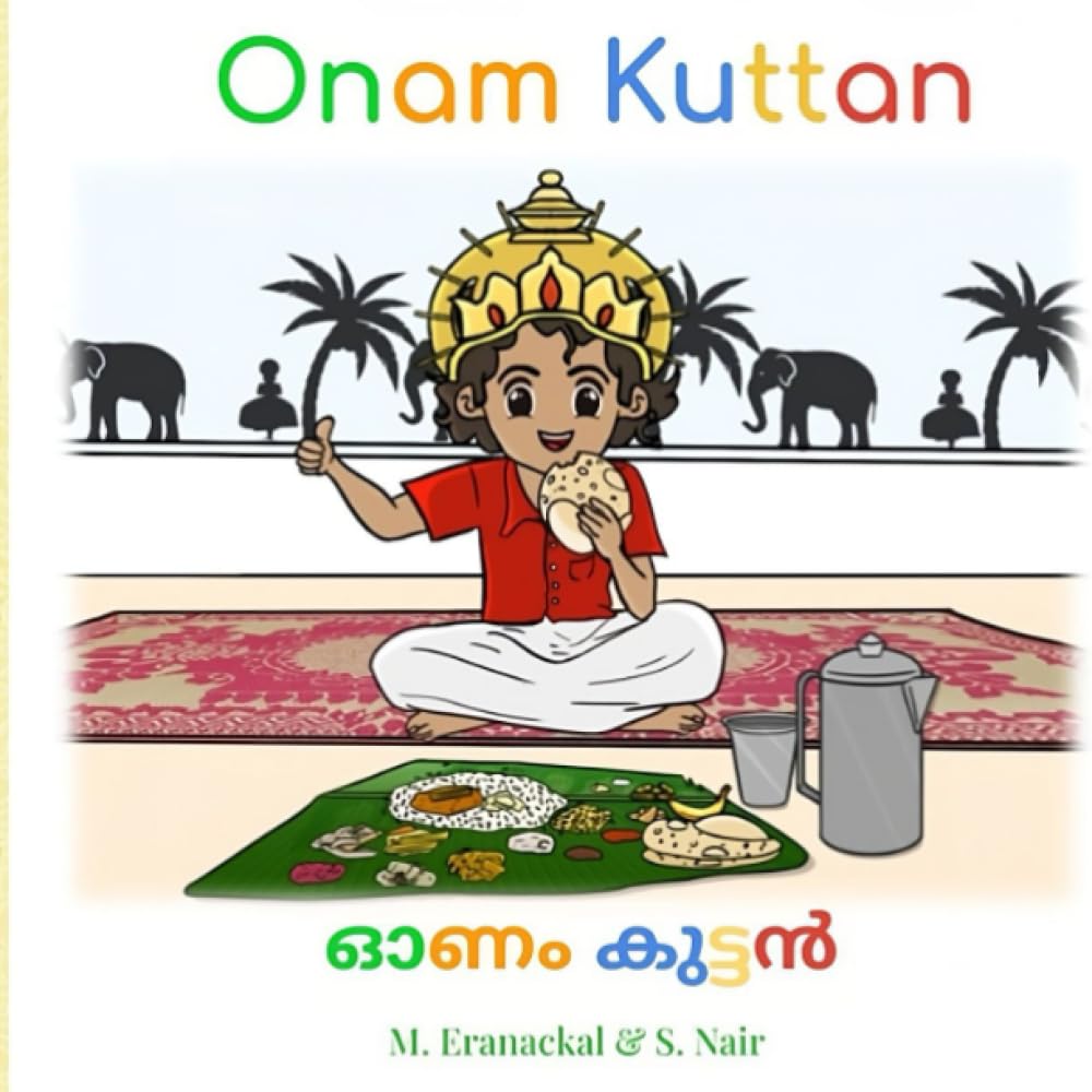 Onam Kuttan: A dual language English-Malayalam Children's Picture Book
