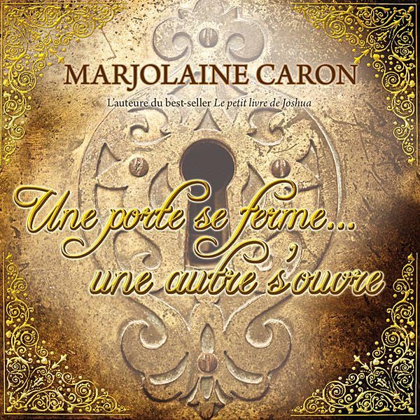 Une porte se ferme... une autre s'ouvre - Livre audio Caron, Marjolaine