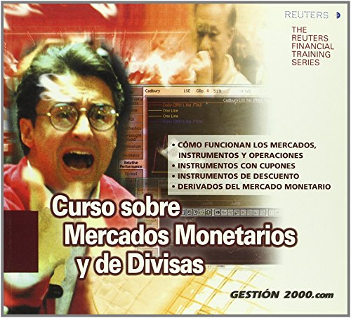 Curso de mercados monetarios y de divisas (Cursos Reuters) de Reuters Limited (1 nov 2007) Tapa blanda