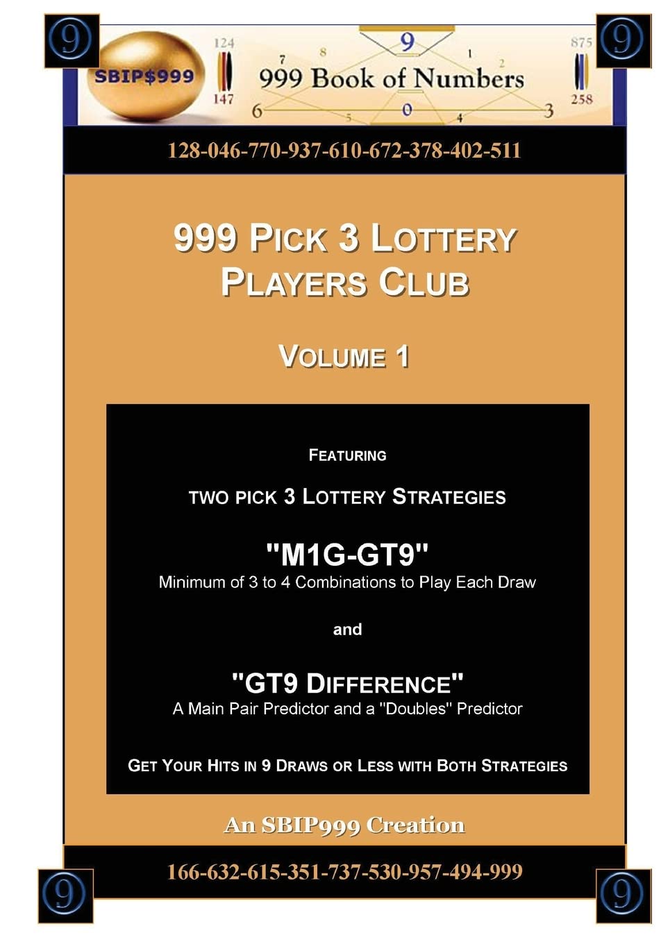 999 Pick 3 Lottery Players Club Volume 1: Featuring M1G-GT9 and GT9 Difference Lottery Strategies (999 Lottery Players Club 34) Paperback – March 30, 2013