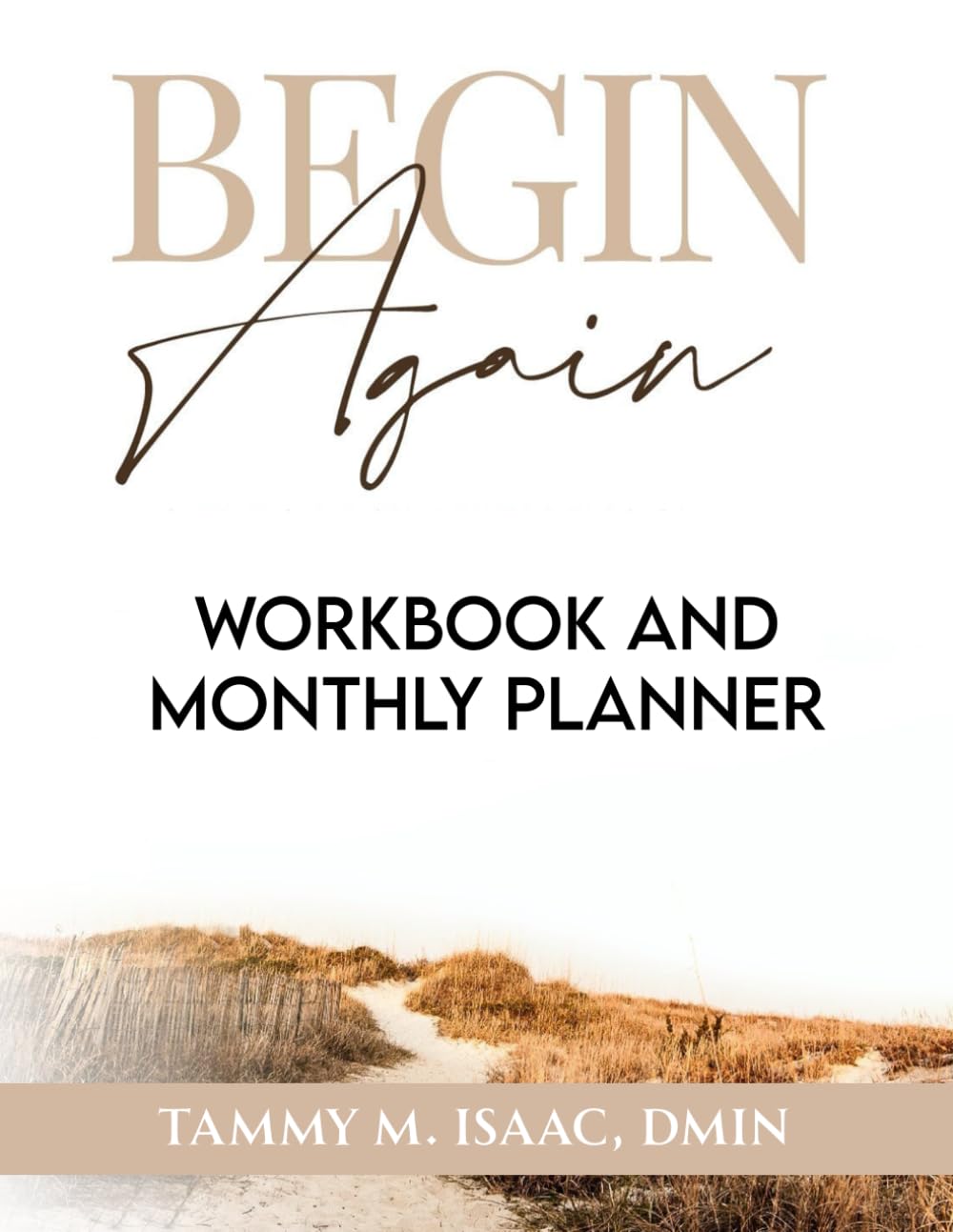 Begin Again Workbook and Monthly Planner