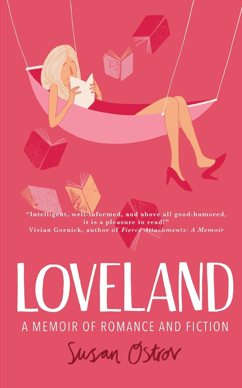 Loveland: A Memoir of Romance and Fiction