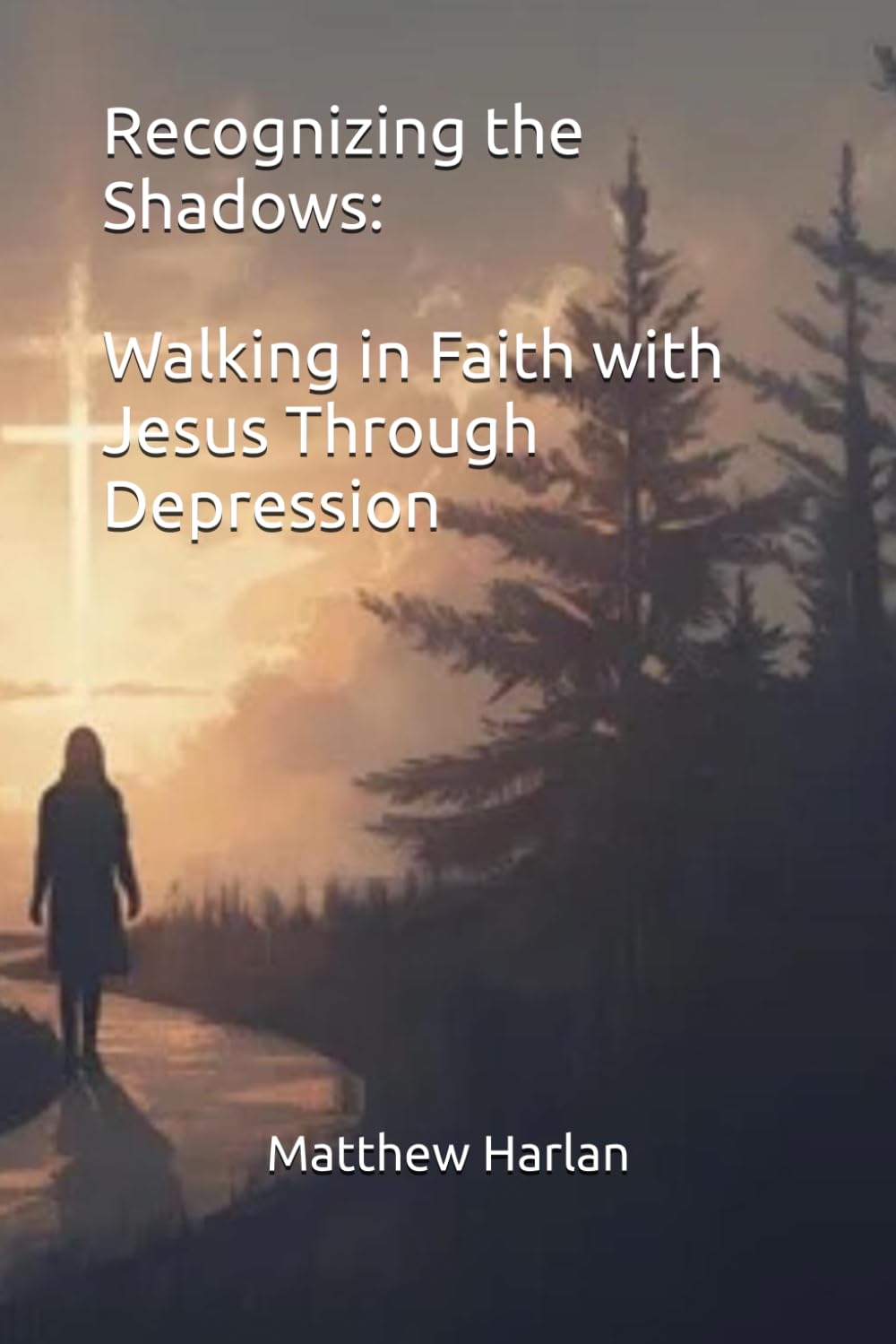 Recognizing the Shadows: Walking in Faith with Jesus Through Depression