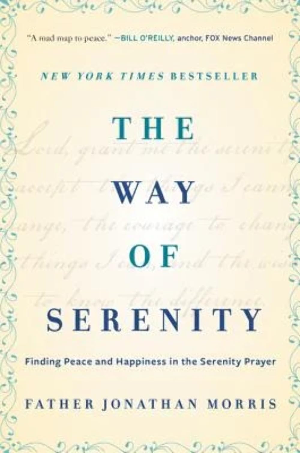 The Way of Serenity: Finding Peace and Happiness in the Serenity Prayer