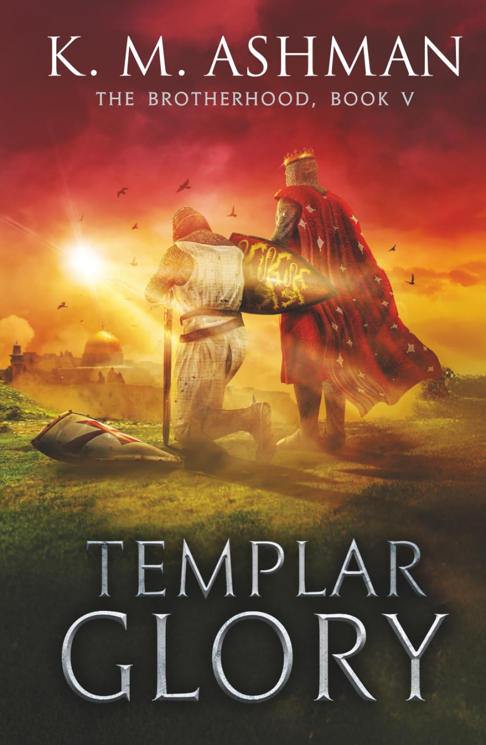 Templar Glory: The Road to Jerusalem (The Brotherhood)
