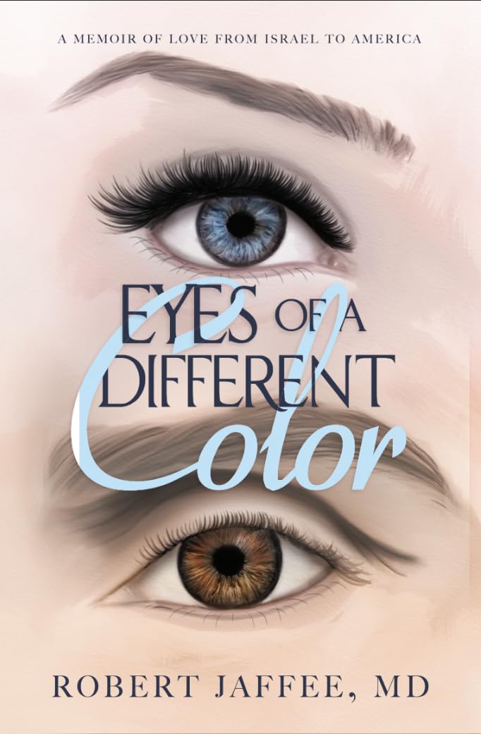 Eyes of A Different Color: Memoir Of Love From Israel To America